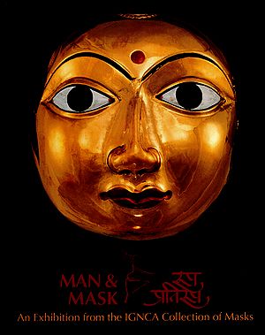 Man and Mask - An Exhibition from the IGNCA Collection of Masks