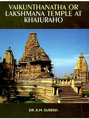 Vaikunthanatha or Lakshmana Temple at Khajuraho