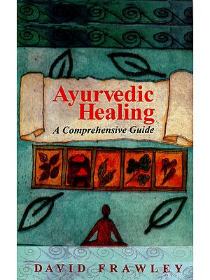Ayurvedic Healing: A Comprehensive Guide