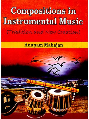 Compositions in Instrumental Music- with Notion (Tradition and New Creation)