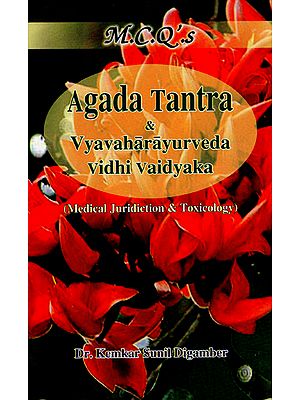 Multiple Choice Questions on Agada Tantra and Vyavaharayurveda Vidhi Vaidyaka