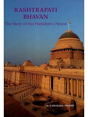 Rashtrapati Bhavan - The Story of the President's House