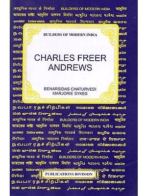 Charles Freer Andrews - Builders of Modern India