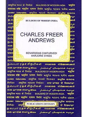 Charles Freer Andrews - Builders of Modern India