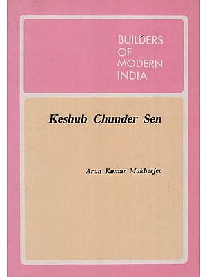 Keshub Chunder Sen - Builders of Modern India ( An Old and Rare Book )