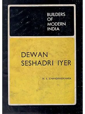 Dewan Seshadri Iyer - Builders of Modern India ( An Old and Rare Book )