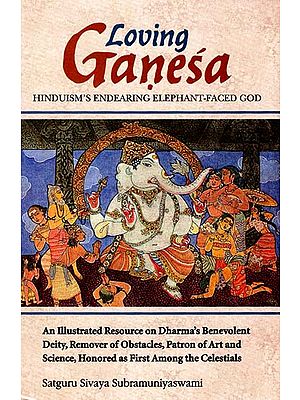 Loving Ganesa (Hinduism's Endearing Elephant Faced God)