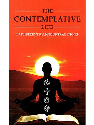 The Contemplative Life in Different Religious Traditions