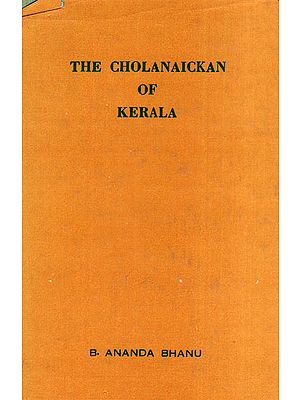 The Cholanaickan of Kerala (An Old and Rare Book)