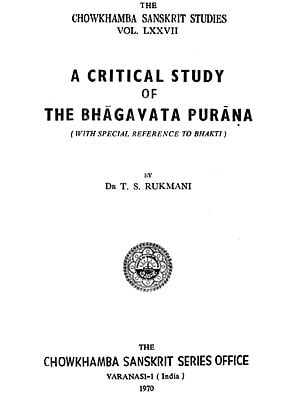 A Critical Study of The Bhagavata Purana - With Special Reference to Bhakti (An Old and Rare Book)