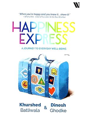 Happiness Express (A Journey to Everyday Well - Being)