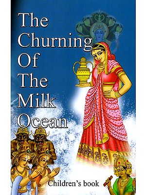 The Churning of the Milk Ocean