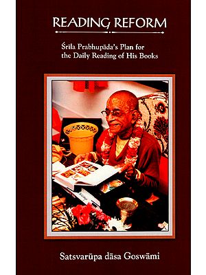 Reading Reform (Srila Prabhupada's Plan for the Daily Reading of His Books)
