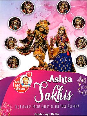 Ashta Sakhis (The Primary Eight Gopis of Lord Krishna)