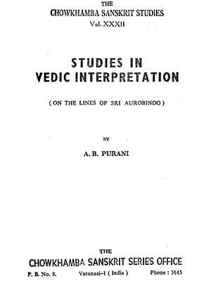 Studies in Vedic Interpretation: On  the Lines of Sri Aurobindo (An Old and Rare Book)