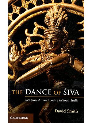 The Dance of Siva: Religion, Art and Poetry in South India