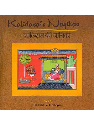 कालिदास  की नायिका: Kalidasa's Nayikas