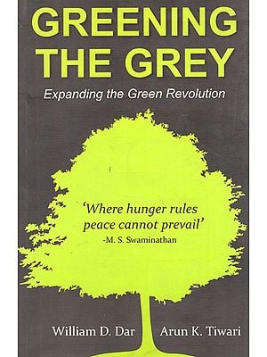 Greening The Grey (Expanding the Green Revolution)