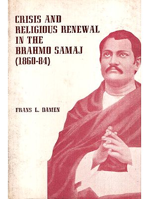 Crisis and Religious Renewal in the Brahmo Samaj (1860-84)- An Old and Rare Book