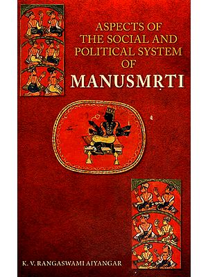 Aspects of the Social and Political System of Manusmrti