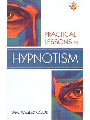 Practical Lessons in Hypnotism