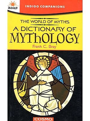 The World of Myths (A Dictionary of Mythology)