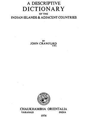 A Descriptive Dictionary of the Indian Islands and Adjacent Countries (An Old and Rare Book)