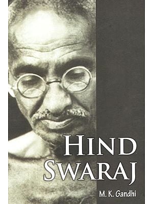 Hind Swaraj by M. K. Gandhi