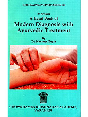 A Hand Book of Modern Diagnosis with Ayurvedic Treatment