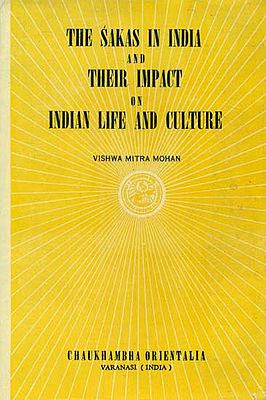 The Sakas in India and their Impact on Indian Life and Culture (An Old and Rare Book)