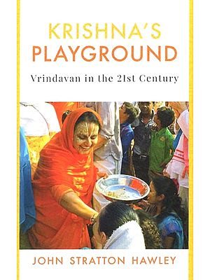 Krishna's Playground (Vrindavan in the 21st Century)