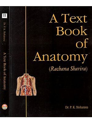 A Text Book of Anatomy- Rachana Sharira (Set of 2 Volumes)