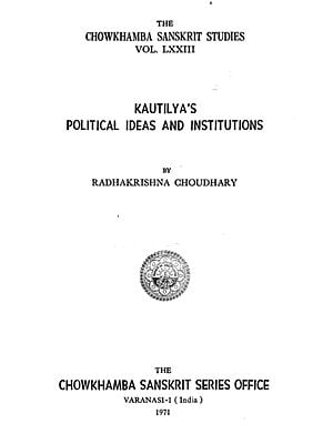 Kautilya's Political Ideas and Institutions (An Old and Rare Book)