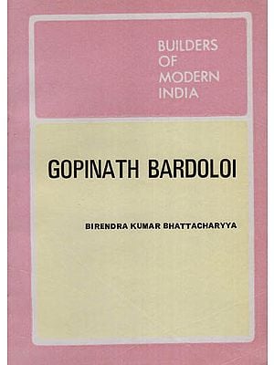 Gopinath Bardoloi- Builders of Modern India (An Old and Rare Book)
