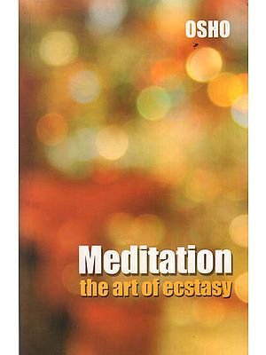 Meditation the Art of Ecstasy