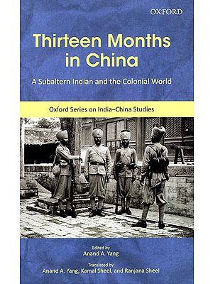 Thirteen Months in China (A Subaltern Indian and the Colonial World)