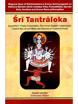 Sri Tantraloka of Abhinavagupta with Translation of Ancient Sanskrit Commentary Jayaratha (Volume 4)