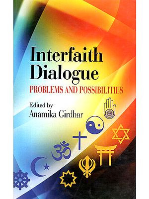 Interfaith Dialogue Problems and Possibilities