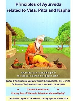 Principles of Ayurveda Related to Vata, Pitta and Kapha