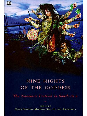 Nine Nights of the Goddess (The Navaratri Festival in South Asia)