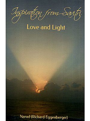 Inspiration from Savitri: Love and Light (Volume 1)