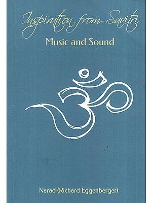 Inspiration from Savitri: Music and Sound (Volume 5)