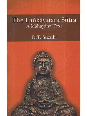 The Lankavatara Sutra (A Mahayana Text)