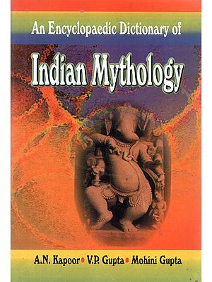 An Encyclopaedic Dictionary of Indian Mythology