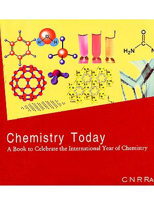 Chemistry Today (A Book to Celebrate the International Year of Chemistry)