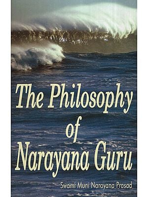 The Philosophy of Narayana Guru