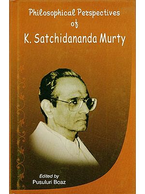 Philosophical Perspectives of K. Satchidananda Murty