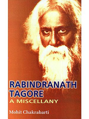 Rabindranath Tagore- A Miscellany