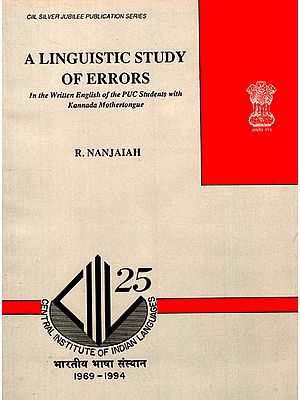 A Linguistic Study of Errors (In the Written English of the PUC Students With Kannada Mothertongue)