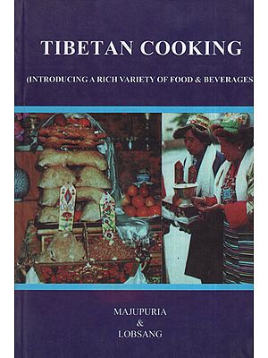 Tibetan Cooking (Introducing A Rich Variety of Food and Beverages)